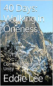 40 Days Walking in Oneness